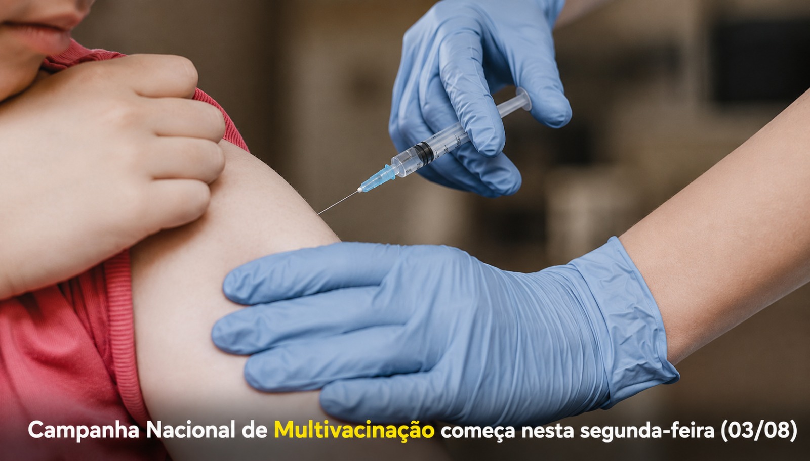 Campanha Nacional de Multivacinação
